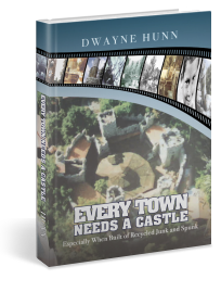 Every Town Needs A Castle, by Dwayne Hunn, about Michael Rubel and his lifelong obsession building Rubel Pharms and rubel Castle